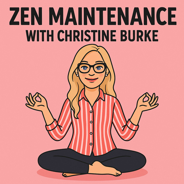 Zen Maintenance with Christine Burke podcast artwork